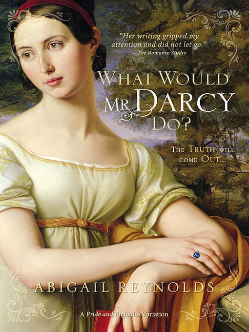 Title details for What Would Mr. Darcy Do? by Abigail Reynolds - Available